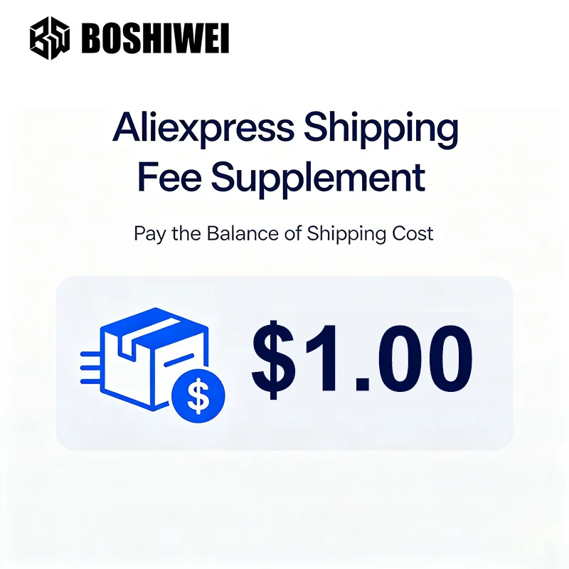 BOSHIWEI Additional Shipping Link Price Difference Payment
BOSHIWEI Additional Shipping Link Price Difference Payment