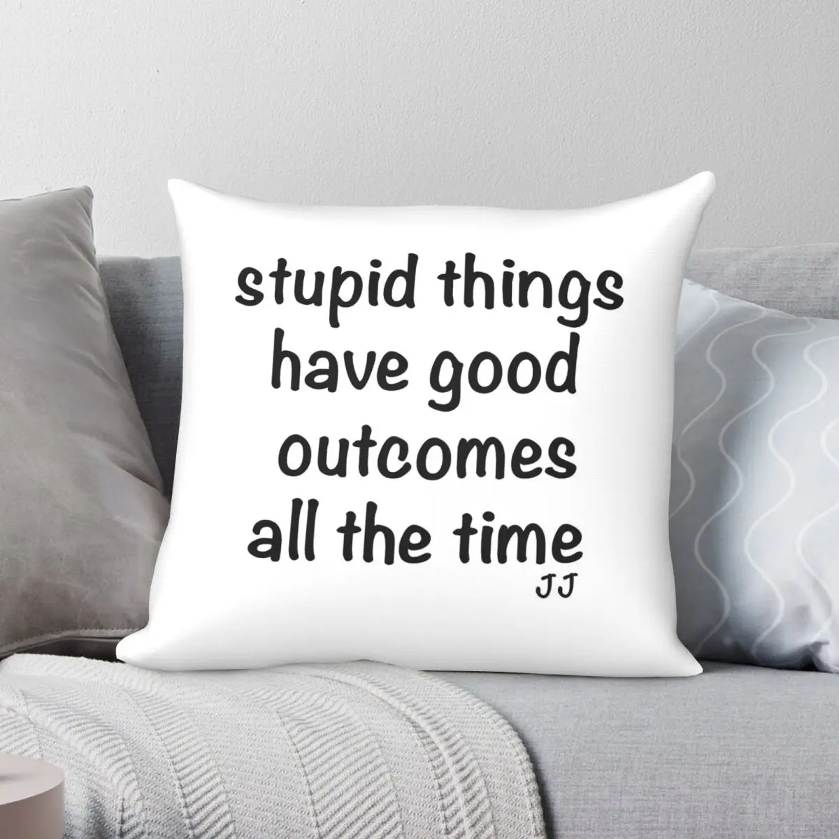 Stupid Things Have Good Outcomes All The Time Square Pillowcase Polyester Linen Velvet Pattern Zip Decor Home Cushion Wholesale
Stupid Things Have Good Outcomes All The Time Square Pillowcase Polyester Linen Velvet Pattern Zip Decor Home Cushion Wholesale