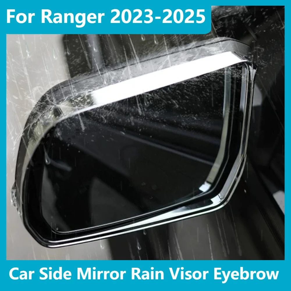 For Ranger 2023-2025 Car Side Mirror Rain Visor Eyebrow Waterproof Anti-splash Rain Deflector Car Modified Exterior Accessories
For Ranger 2023-2025 Car Side Mirror Rain Visor Eyebrow Waterproof Anti-splash Rain Deflector Car Modified Exterior Accessories