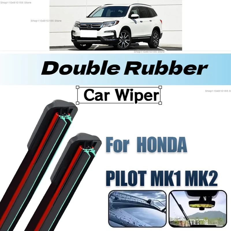 Double Rubber Car Wipers for Honda Pilot MK1 MK2 Front Blade Brushes Cutter Automobiles Accessorie Wiper Windscreen Wear Wiper
Double Rubber Car Wipers for Honda Pilot MK1 MK2 Front Blade Brushes Cutter Automobiles Accessorie Wiper Windscreen Wear Wiper