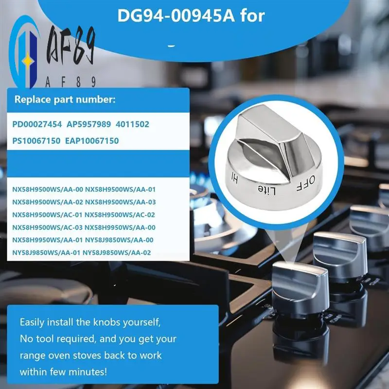 AF89-DG94-00945A Oven Knob Replacement Parts,Range Stove Knobs Replacement For Models: NX58H9500WS, NX58H9950WS 5Pcs
AF89-DG94-00945A Oven Knob Replacement Parts,Range Stove Knobs Replacement For Models: NX58H9500WS, NX58H9950WS 5Pcs