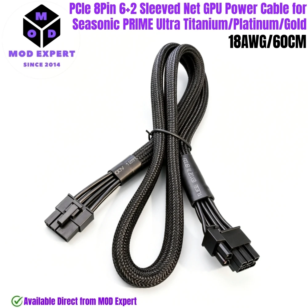 6+2 PCI-E 8Pin Sleeved Net, GPU Power Cable for Seasonic PRIME Ultra Titanium/Platinum/Gold 1300W, 1000W, 850W, 750W, 650W, 550W
6+2 PCI-E 8Pin Sleeved Net, GPU Power Cable for Seasonic PRIME Ultra Titanium/Platinum/Gold 1300W, 1000W, 850W, 750W, 650W, 550W