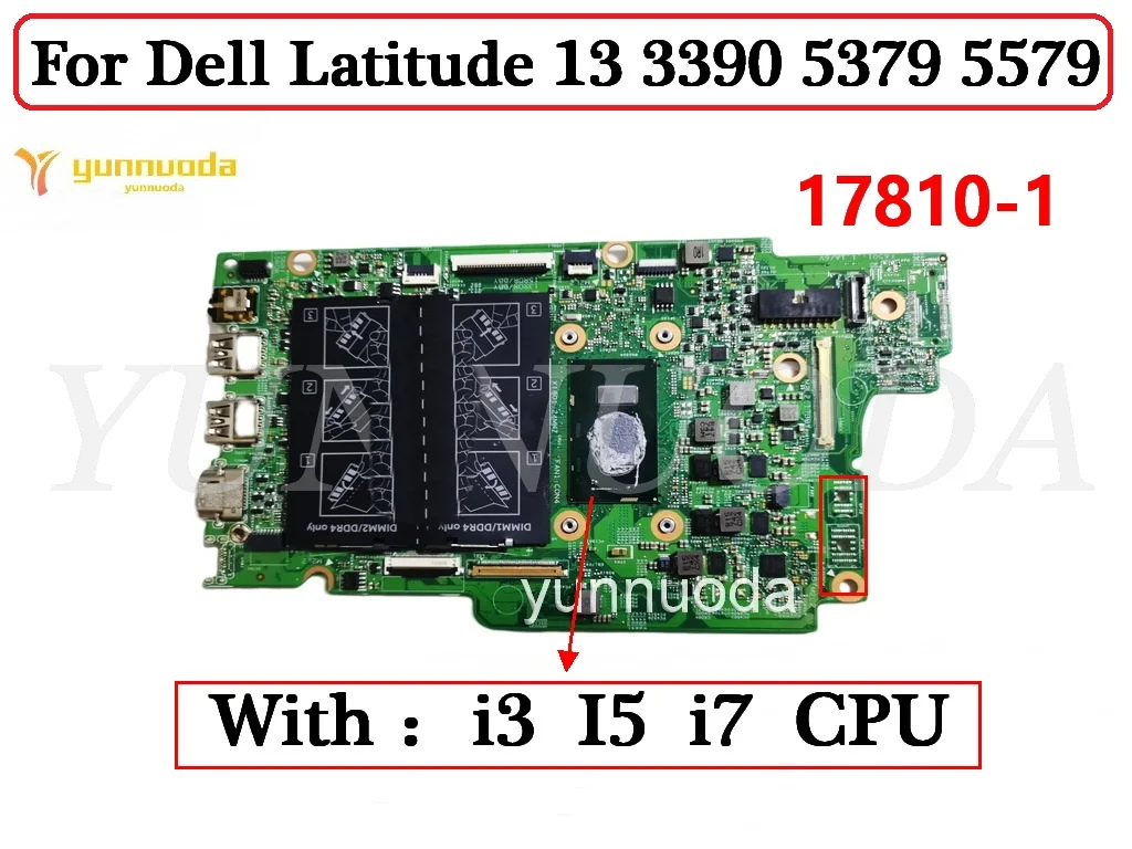 17810-1 For Dell Latitude 13 3390 5379 5579 Laptop Mainboard 00KJ0J 0K3GFH CN-0G1MGM 0G1MGM 0DNKMK With i3 I5 i7 CPU 100% tested
17810-1 For Dell Latitude 13 3390 5379 5579 Laptop Mainboard 00KJ0J 0K3GFH CN-0G1MGM 0G1MGM 0DNKMK With i3 I5 i7 CPU 100% tested