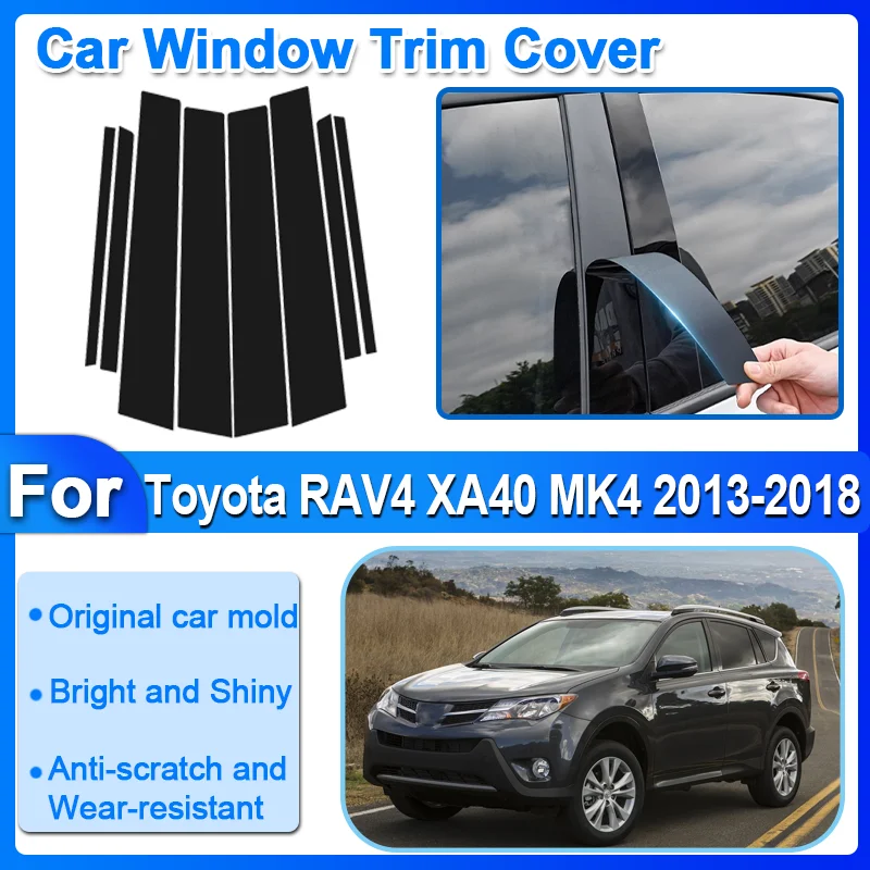 For Toyota RAV4 XA40 MK4 2013-2018 8PCS Car Window Trim Cover Pillar Door Decal Posts B C Column Pillar Sticker Gloss Accessorie
For Toyota RAV4 XA40 MK4 2013-2018 8PCS Car Window Trim Cover Pillar Door Decal Posts B C Column Pillar Sticker Gloss Accessorie