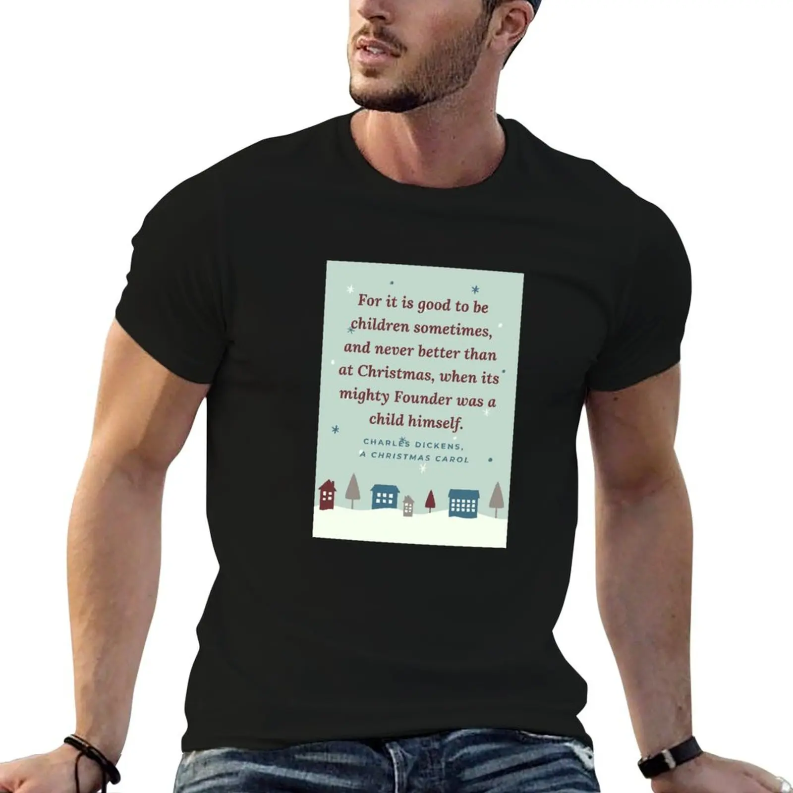 For it is good to be children sometimes, and never better than at Christmas, when its mighty Founder was child himself - T-Shirt
For it is good to be children sometimes, and never better than at Christmas, when its mighty Founder was child himself - T-Shirt