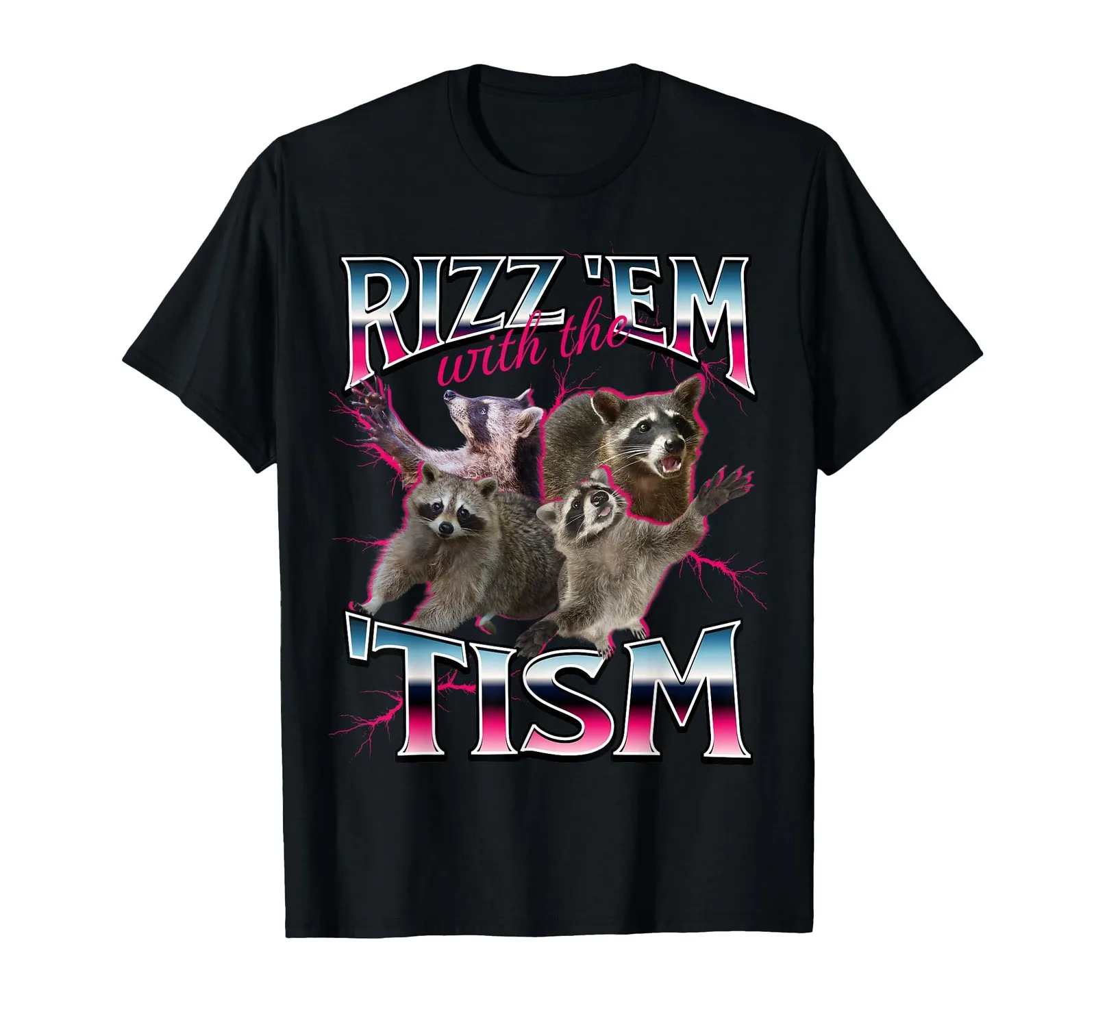 Funny Rizz Em with Tism Meme Autistic Raccoon Graphic Tee
Funny Rizz Em with Tism Meme Autistic Raccoon Graphic Tee