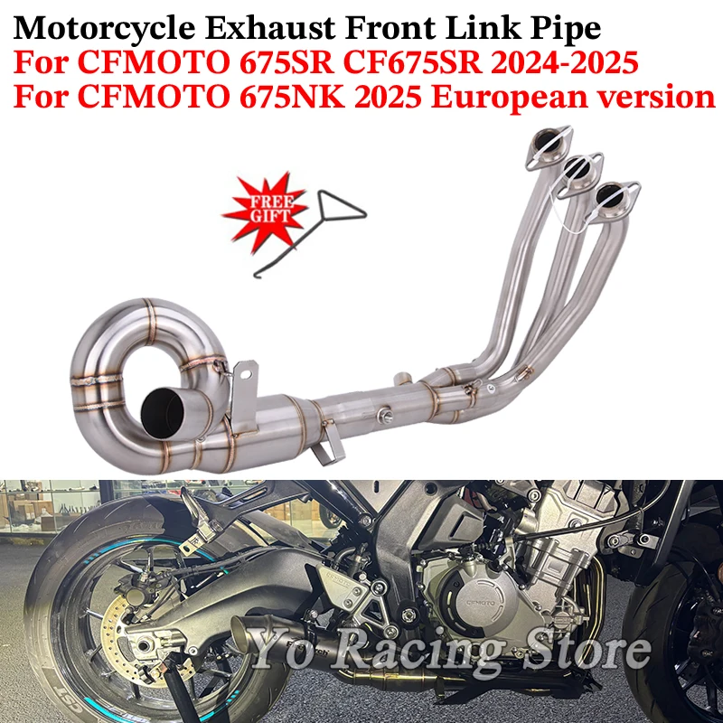 For CFMOTO 675NK 2025 European version Motorcycle Exhaust System Escape Front Mid Link Pipe For CFMOTO 675SR CF675SR 2024 2025
For CFMOTO 675NK 2025 European version Motorcycle Exhaust System Escape Front Mid Link Pipe For CFMOTO 675SR CF675SR 2024 2025