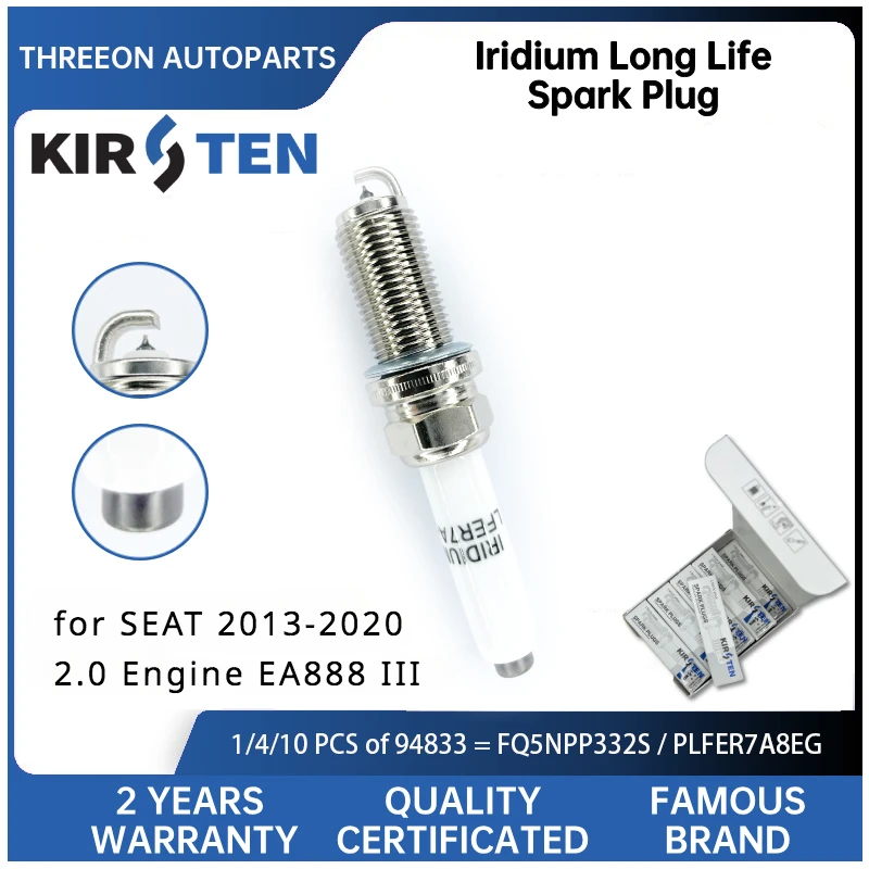 KIRSTEN Iridium Spark Plug for SEAT IBIZA 4 LEON 5F1 LEON SC ST 2013-2020 ALHAMBRA 2.0 2015- FQ5NPP332S 06K905601B/D/C KSP94833
KIRSTEN Iridium Spark Plug for SEAT IBIZA 4 LEON 5F1 LEON SC ST 2013-2020 ALHAMBRA 2.0 2015- FQ5NPP332S 06K905601B/D/C KSP94833