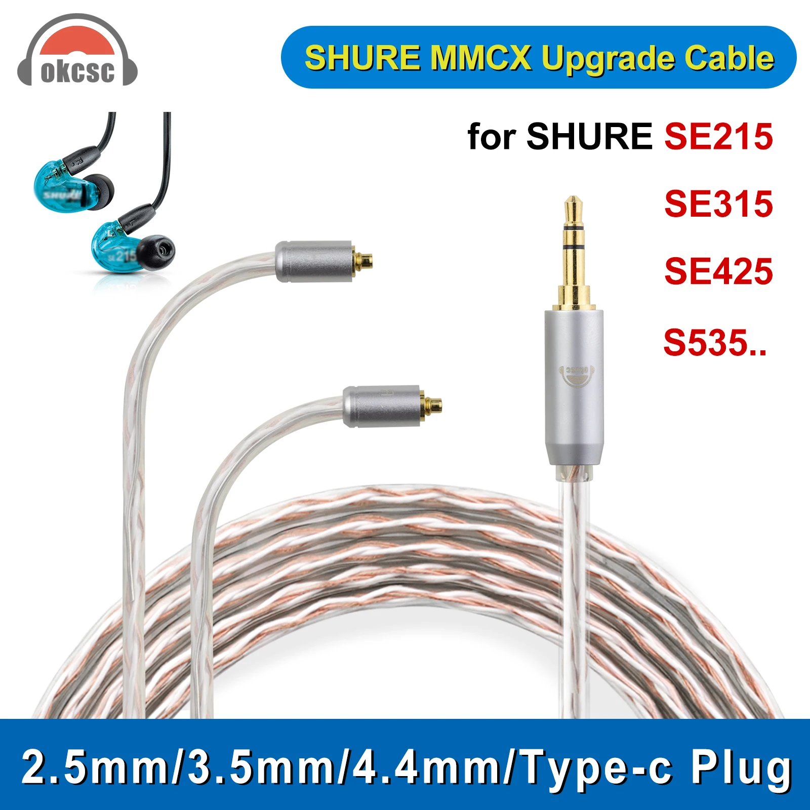 OKCSC MMCX Earphone Cable for SHURE SE215 SE315 SE425 S535 2.5mm/3.5mm/4.4mm/Type-c Plug Upgraded Silver Plated HiFi Audio Cable
OKCSC MMCX Earphone Cable for SHURE SE215 SE315 SE425 S535 2.5mm/3.5mm/4.4mm/Type-c Plug Upgraded Silver Plated HiFi Audio Cable