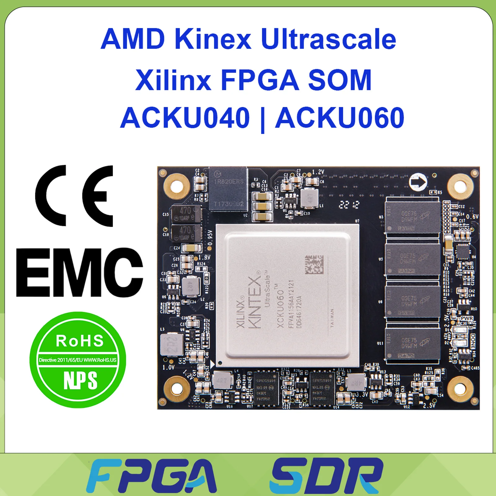 ALINX ACKU040 ACKU060 FPGA SOM AMD Kintex UltraScale XCKU040 XCKU060 4GB DDR4 System on Module EMC ROHS Testing CE Certification
ALINX ACKU040 ACKU060 FPGA SOM AMD Kintex UltraScale XCKU040 XCKU060 4GB DDR4 System on Module EMC ROHS Testing CE Certification