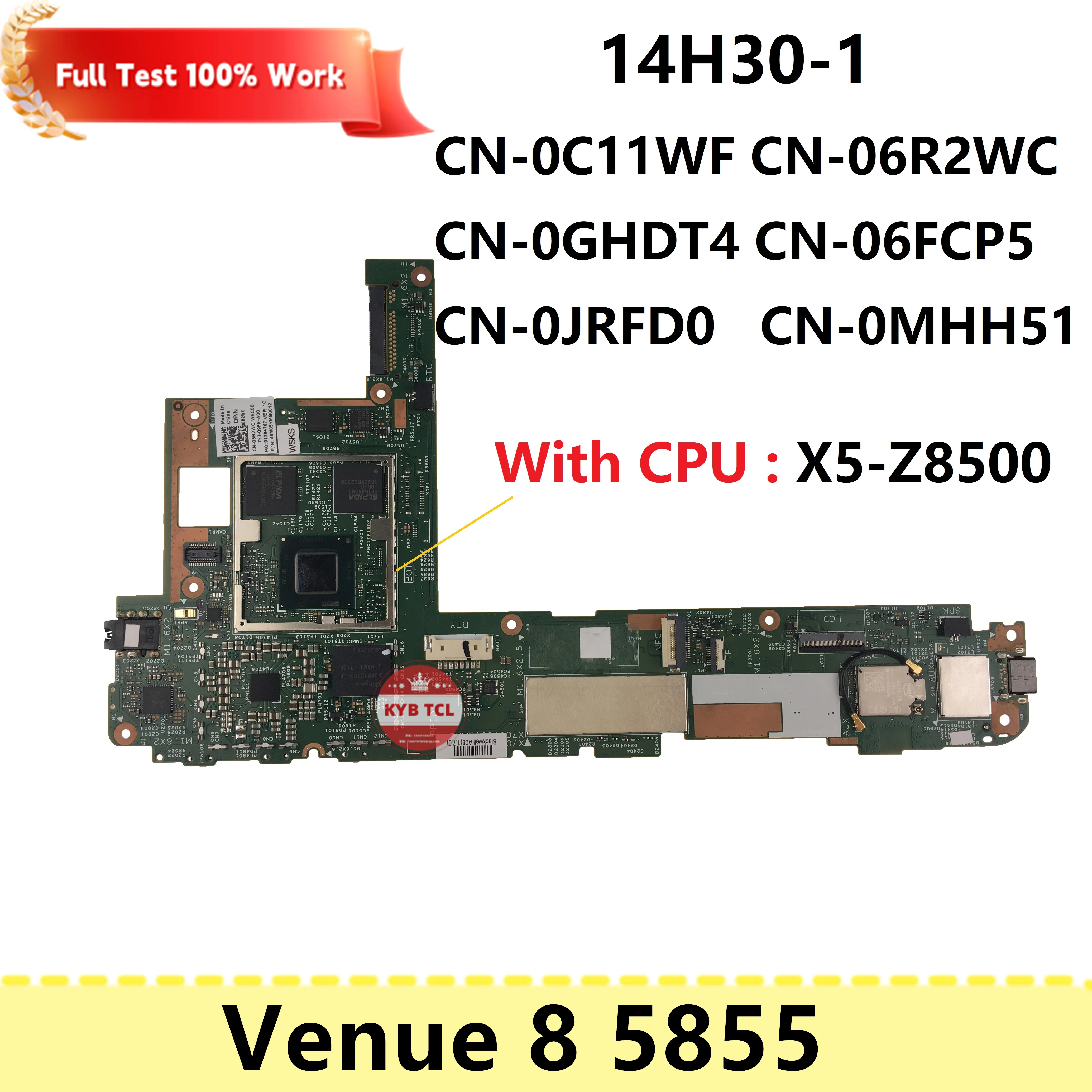 Материнская плата ноутбука Dell Venue 8 5855 14H30-1 Материнская плата CN-0MHH51 0GHDT4 06R2WC 0C11WF 0W53MD W53MD 0JRFD0 CN-0JRFD0 Ноутбук
Материнская плата ноутбука Dell Venue 8 5855 14H30-1 Материнская плата CN-0MHH51 0GHDT4 06R2WC 0C11WF 0W53MD W53MD 0JRFD0 CN-0JRFD0 Ноутбук