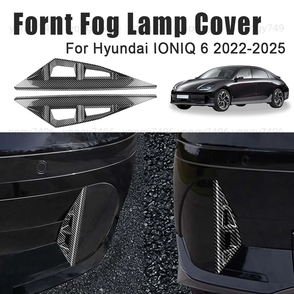 Car Upgrade Fornt Fog Lamp Cover For Hyundai IONIQ 6 2022 2023 2024 2025 Carbon Fiber Car Front Lamp Decoration Styling
Car Upgrade Fornt Fog Lamp Cover For Hyundai IONIQ 6 2022 2023 2024 2025 Carbon Fiber Car Front Lamp Decoration Styling