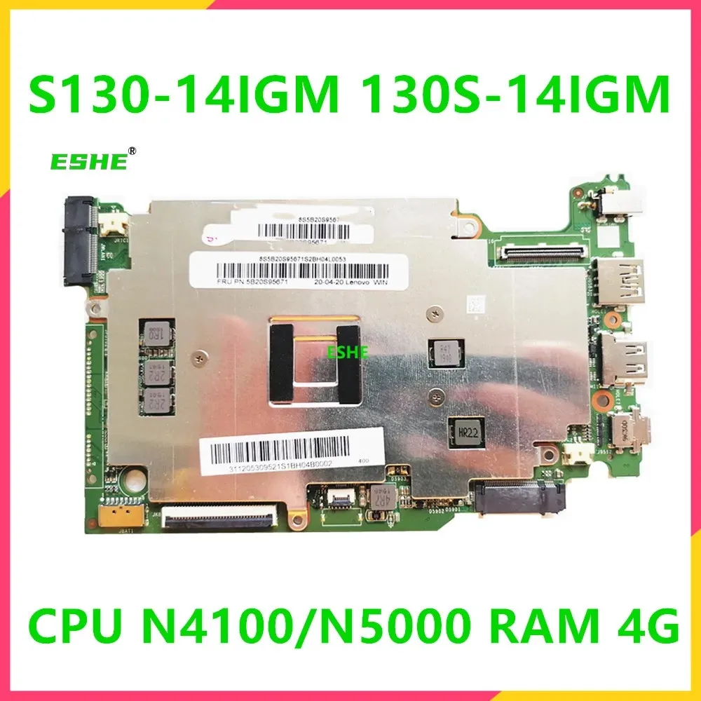 For Lenovo ideapad S310 S130-14IGM 130S-14IGM Laptop Motherboard With N4100/N5000 CPU RAM 4G 5B20S95671 5B20S95672 5B20S95685
For Lenovo ideapad S310 S130-14IGM 130S-14IGM Laptop Motherboard With N4100/N5000 CPU RAM 4G 5B20S95671 5B20S95672 5B20S95685