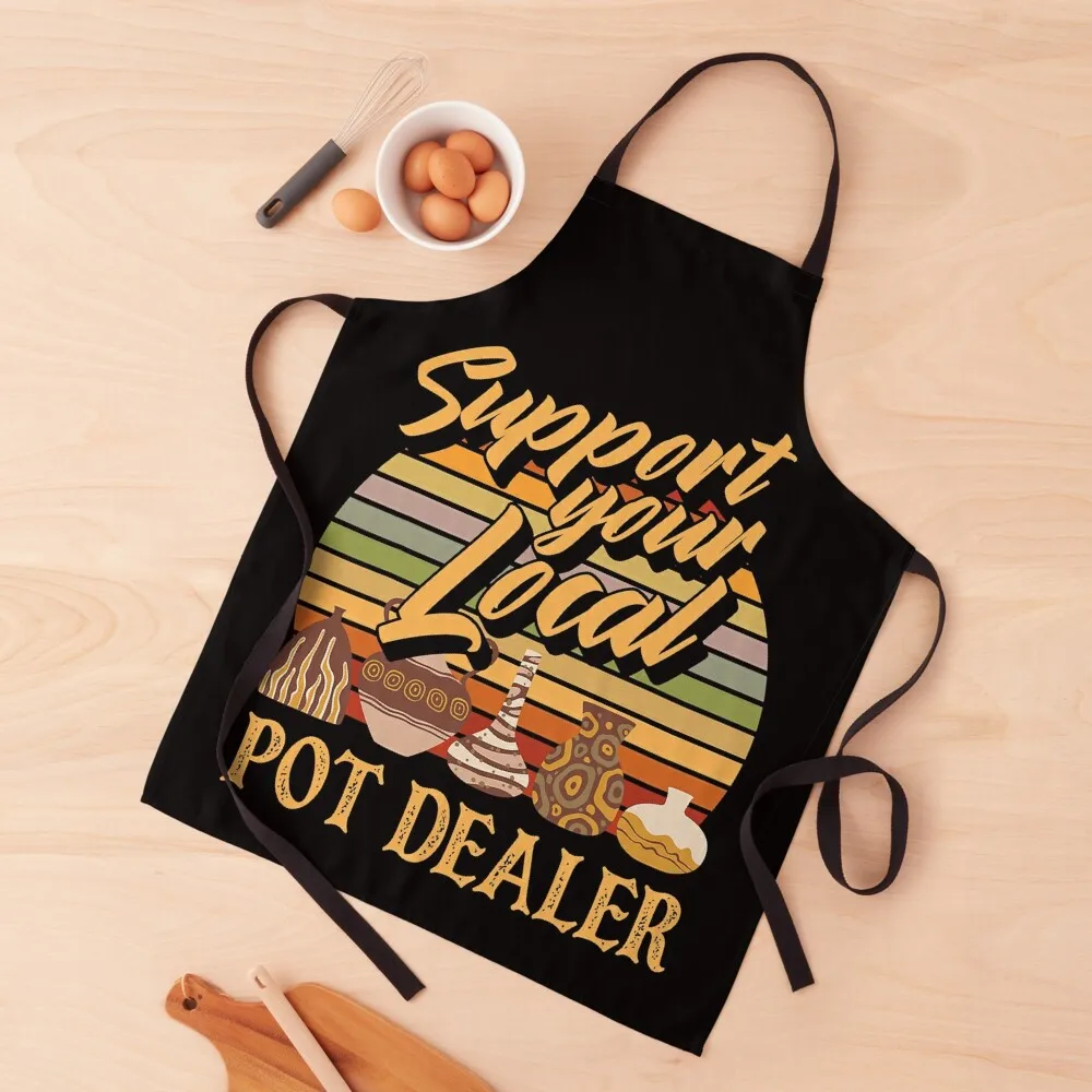 Support Your Local Pot Dealer Funny Pottery Ceramic Apron Customizable women's work Apron
Support Your Local Pot Dealer Funny Pottery Ceramic Apron Customizable women's work Apron