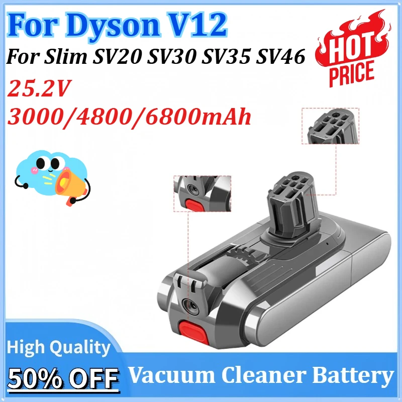 Newly upgraded 25.2V 3000/4800/6800mAh Replacement Handheld Vacuum Cleaner Battery for Dyson V12 Series SV20 SV30 SV35 SV46
Newly upgraded 25.2V 3000/4800/6800mAh Replacement Handheld Vacuum Cleaner Battery for Dyson V12 Series SV20 SV30 SV35 SV46