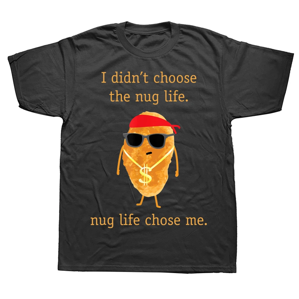 Funny Nugget Nug Life T Shirts Summer Style Graphic Cotton Streetwear Short Sleeve Birthday Gifts T-shirt Mens Clothing tops
Funny Nugget Nug Life T Shirts Summer Style Graphic Cotton Streetwear Short Sleeve Birthday Gifts T-shirt Mens Clothing tops