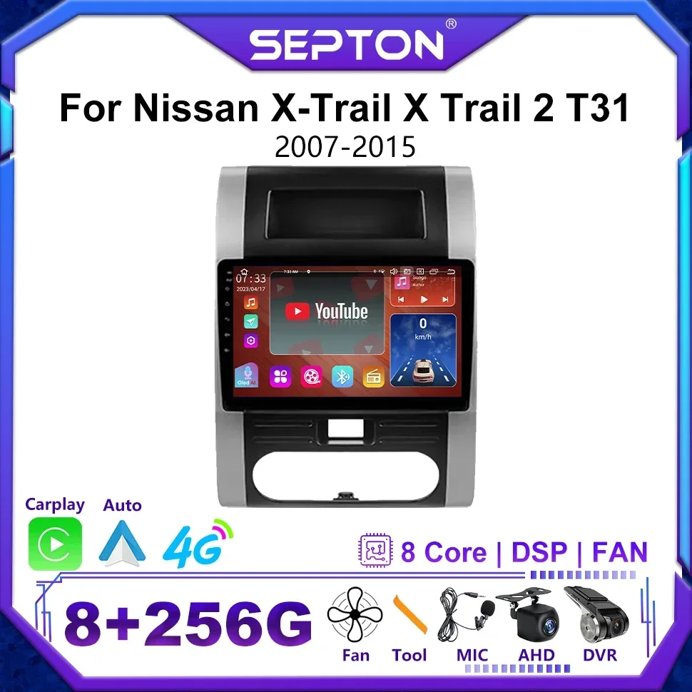 Автомобильное радио SEPTON для Nissan X-Trail X Trail 2 T31 2007-2015, автомобильный мультимедийный Android 12-плеер, GPS CarPlay, стерео 4G 2Din
Автомобильное радио SEPTON для Nissan X-Trail X Trail 2 T31 2007-2015, автомобильный мультимедийный Android 12-плеер, GPS CarPlay, стерео 4G 2Din