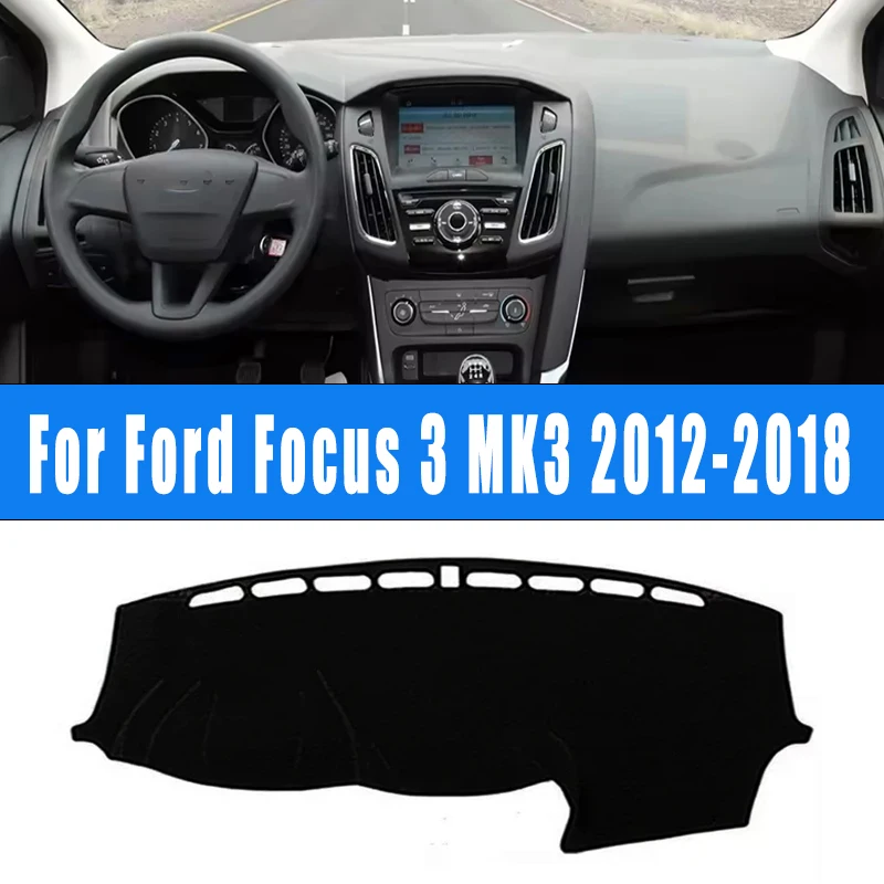 For Ford Focus 3 MK3 2012-2018 Car Dashboard Mat Dash Cover Central Control Pad Custom Nonslip Cape Sunshade Accessories 2017
For Ford Focus 3 MK3 2012-2018 Car Dashboard Mat Dash Cover Central Control Pad Custom Nonslip Cape Sunshade Accessories 2017