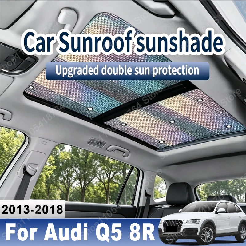 Car Sun Shades Cover For Audi Q5 8R 2013~2018 2014 2015 2016 Auto Sunroof Sunshade Protector Anti-UV Heat Isolate Accessories
Car Sun Shades Cover For Audi Q5 8R 2013~2018 2014 2015 2016 Auto Sunroof Sunshade Protector Anti-UV Heat Isolate Accessories