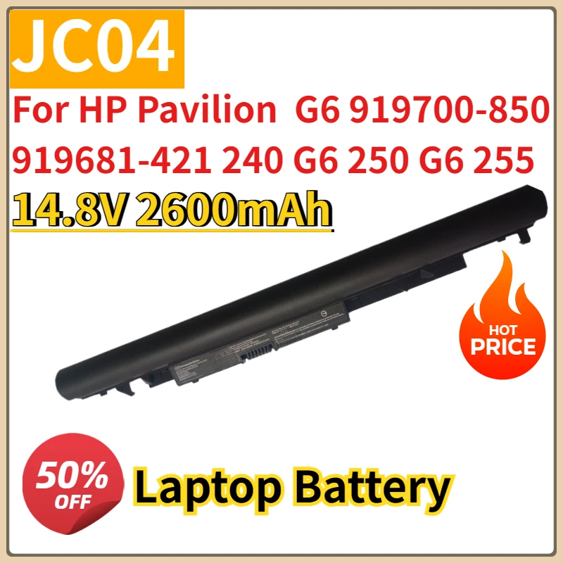 New JC04 14.8V 2600mAh Replacement Laptop Battery for HP Pavilion G6 919700-850 919681-421 240 G6 250 G6 255 Li-Polymer
New JC04 14.8V 2600mAh Replacement Laptop Battery for HP Pavilion G6 919700-850 919681-421 240 G6 250 G6 255 Li-Polymer