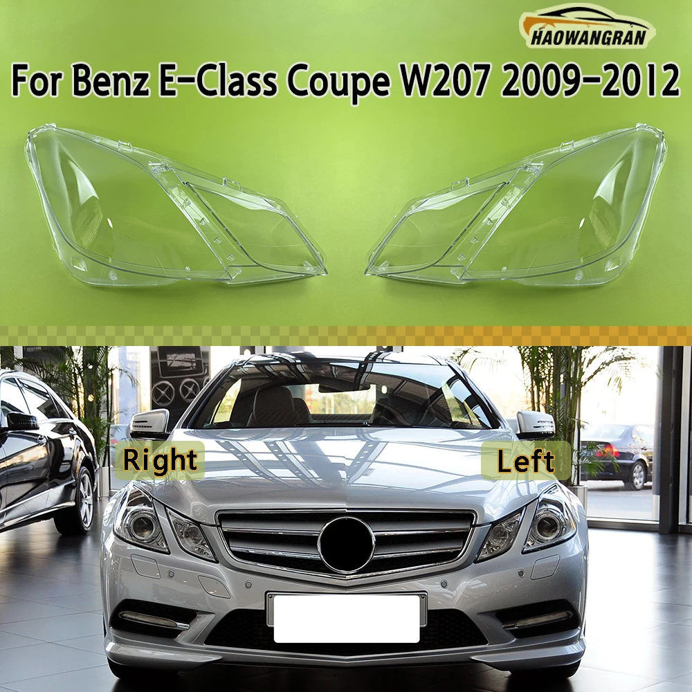 For Benz E-Class Coupe W207 E200 E260 E300 E350 E500 2009 - 2012 Headlight Shell Transparent Lampshade Cover Headlamp Plexiglass
For Benz E-Class Coupe W207 E200 E260 E300 E350 E500 2009 - 2012 Headlight Shell Transparent Lampshade Cover Headlamp Plexiglass