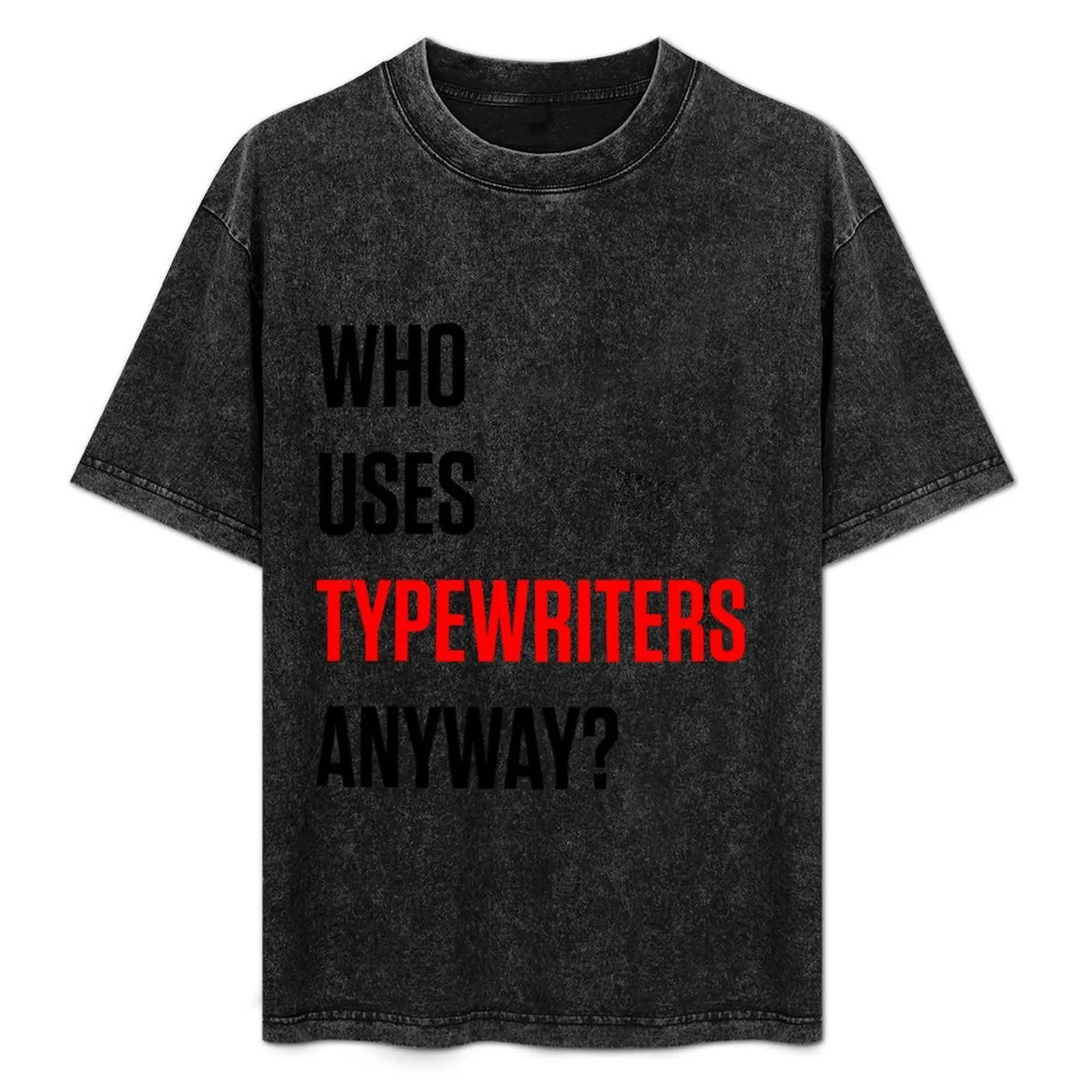 Who Uses Typewriters Anyway Red Tortured Poets Era T-Shirt funny meme t-shirts summer tops sweat mens graphic t-shirts anime
Who Uses Typewriters Anyway Red Tortured Poets Era T-Shirt funny meme t-shirts summer tops sweat mens graphic t-shirts anime