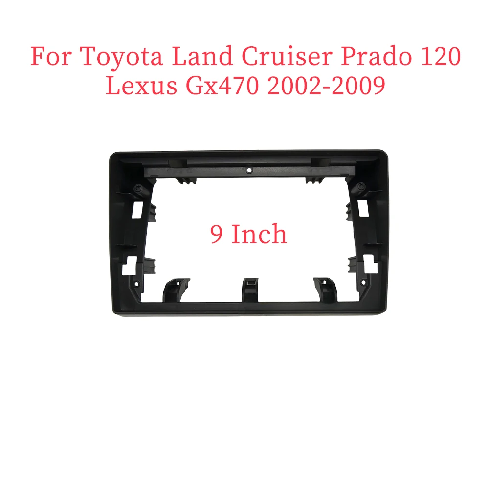 9 Inch Car Frame Fascia Adapter For Toyota Land Cruiser Prado 120 Lexus GX470 2002-2009 Android Radio Dash Fitting Panel Kit
9 Inch Car Frame Fascia Adapter For Toyota Land Cruiser Prado 120 Lexus GX470 2002-2009 Android Radio Dash Fitting Panel Kit