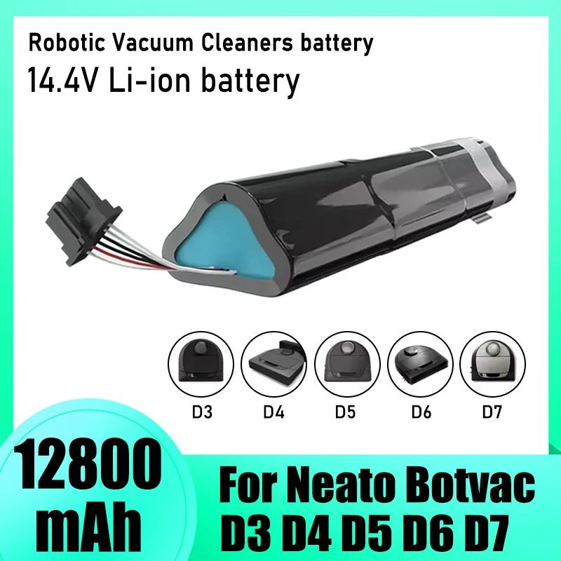 For Neato D3 D4 D5 D6 D7 14.4V 12800mAh lithium-ion battery, high-power, replacement battery
For Neato D3 D4 D5 D6 D7 14.4V 12800mAh lithium-ion battery, high-power, replacement battery