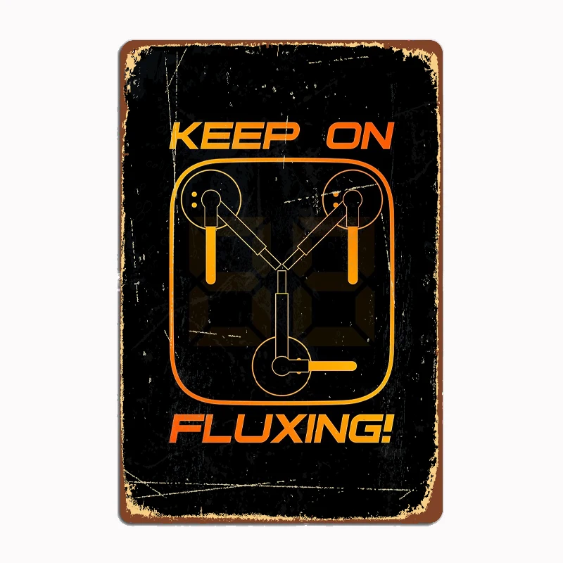 Keep on Fluxing Metal Sign Poster Garage Living Room Decor Living Custom Tin Vintage Home Decoration Wall
Keep on Fluxing Metal Sign Poster Garage Living Room Decor Living Custom Tin Vintage Home Decoration Wall