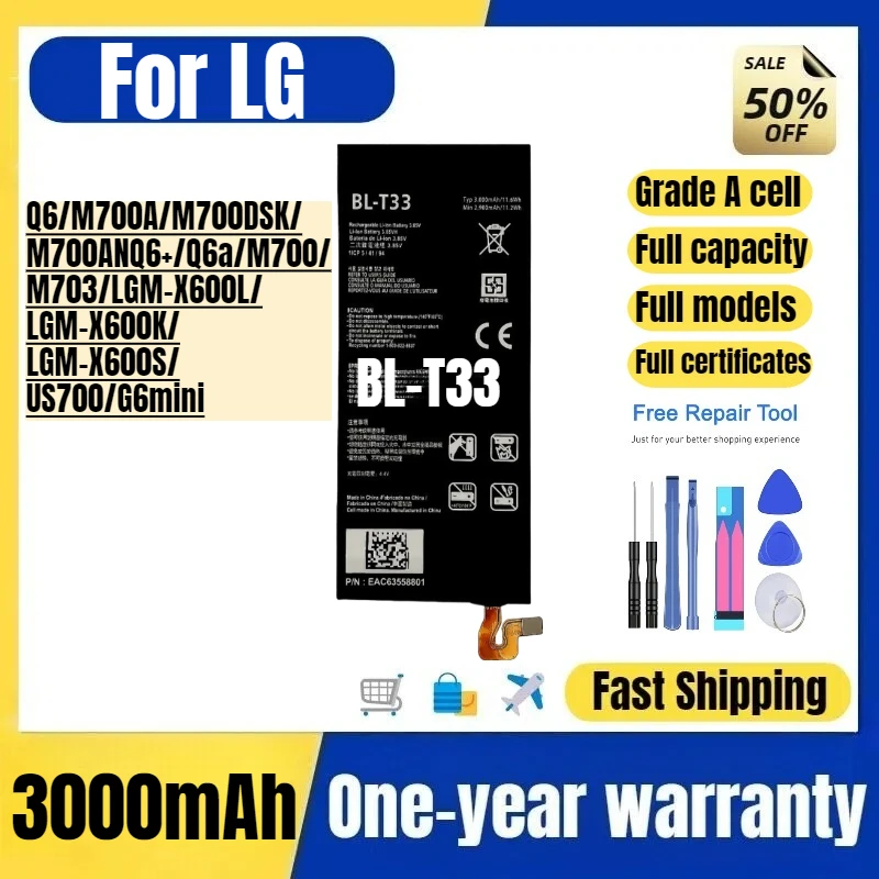 BL-T33 for LG Q6/M700A/M700DSK/M700ANQ6+/Q6a/M700/M703/LGM-X600L/LGM-X600K/LGM-X600S/US700/G6mini Mobile Phone Battery
BL-T33 for LG Q6/M700A/M700DSK/M700ANQ6+/Q6a/M700/M703/LGM-X600L/LGM-X600K/LGM-X600S/US700/G6mini Mobile Phone Battery