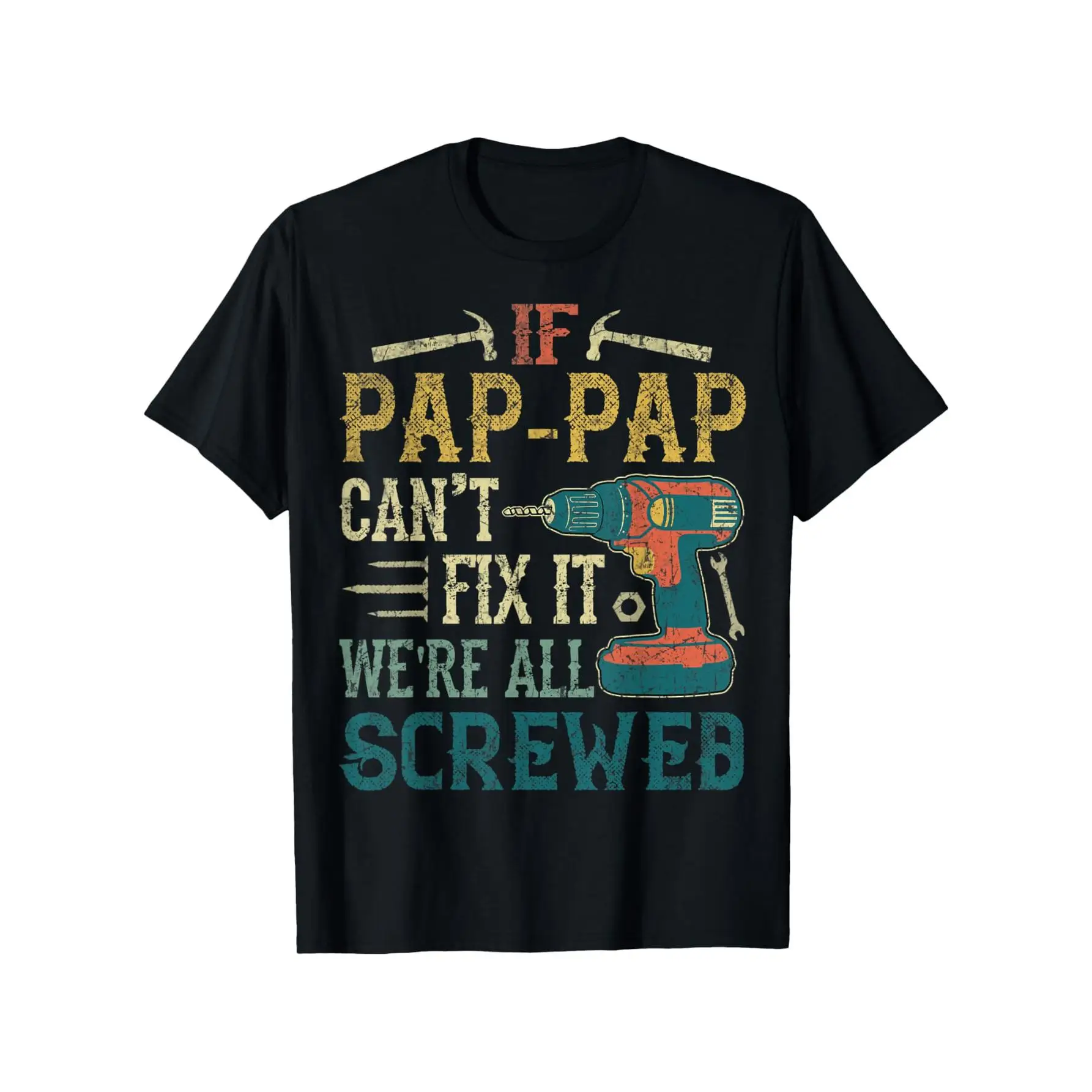 Funny Pap-Pap T-shirt If Grandpa Can't Fix It Humorous Graphic Tee Tools Handyman Top Retro Father's Day Gift
Funny Pap-Pap T-shirt If Grandpa Can't Fix It Humorous Graphic Tee Tools Handyman Top Retro Father's Day Gift