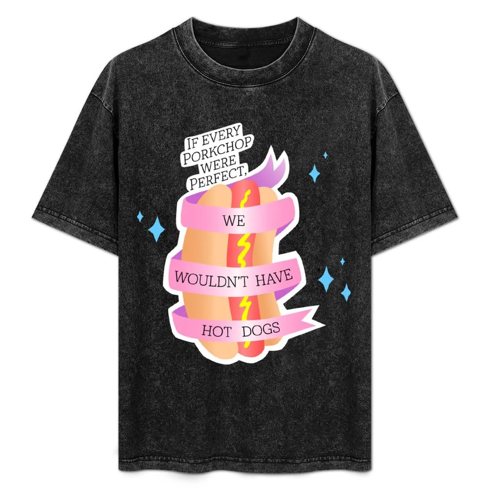 If every porkchop were perfect... we wouldn't have hot dogs! T-Shirt Big and Tall Crew Neck Tee
If every porkchop were perfect... we wouldn't have hot dogs! T-Shirt Big and Tall Crew Neck Tee