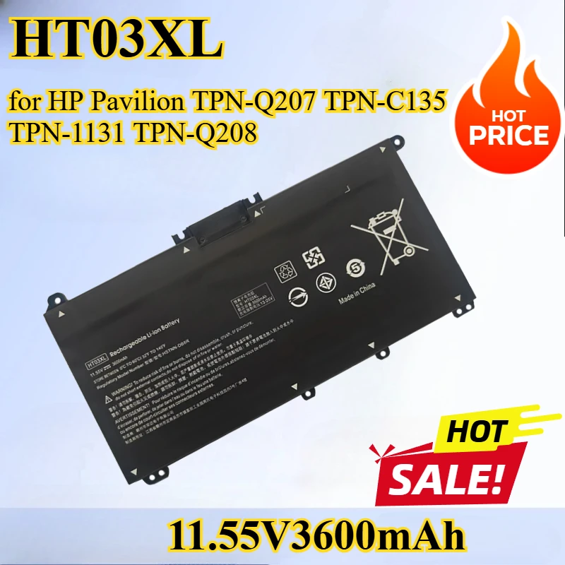 HT03XL Laptop Battery for HP Pavilion TPN-Q207 TPN-C135TPN-1131 TPN-Q208 TPN-C136 250 255 G7 HSTNN-LB8L/LB8M/DB8R 11.55V 3 Cells
HT03XL Laptop Battery for HP Pavilion TPN-Q207 TPN-C135TPN-1131 TPN-Q208 TPN-C136 250 255 G7 HSTNN-LB8L/LB8M/DB8R 11.55V 3 Cells