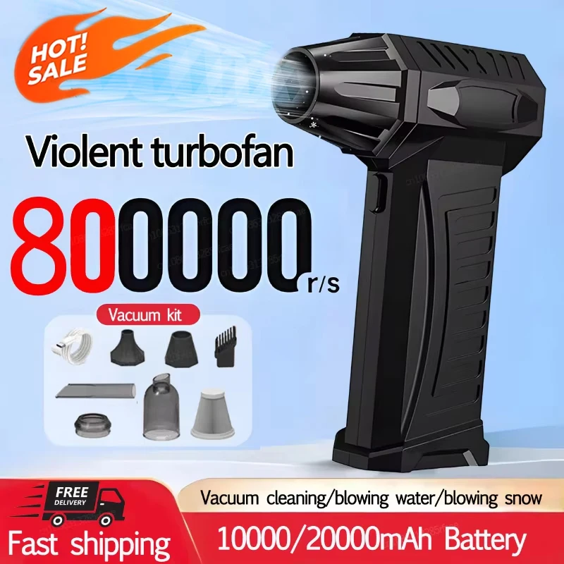 800000 RPM Turbo Fan Air Blower Portable Wireless Dust Cleaner Type-c Charging Brushless Jet Blower Outdoor Home Clean
800000 RPM Turbo Fan Air Blower Portable Wireless Dust Cleaner Type-c Charging Brushless Jet Blower Outdoor Home Clean