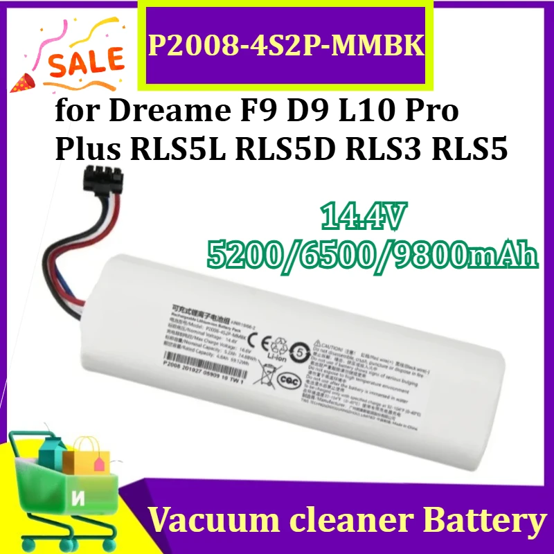 P2008-4S2P-MMBK 14.4V 5200/6500/9800mAh Rechargeable Vacuum Cleaner Battery for Dreame F9 D9 L10 Pro Plus RLS5L RLS5D RLS3 RLS5
P2008-4S2P-MMBK 14.4V 5200/6500/9800mAh Rechargeable Vacuum Cleaner Battery for Dreame F9 D9 L10 Pro Plus RLS5L RLS5D RLS3 RLS5