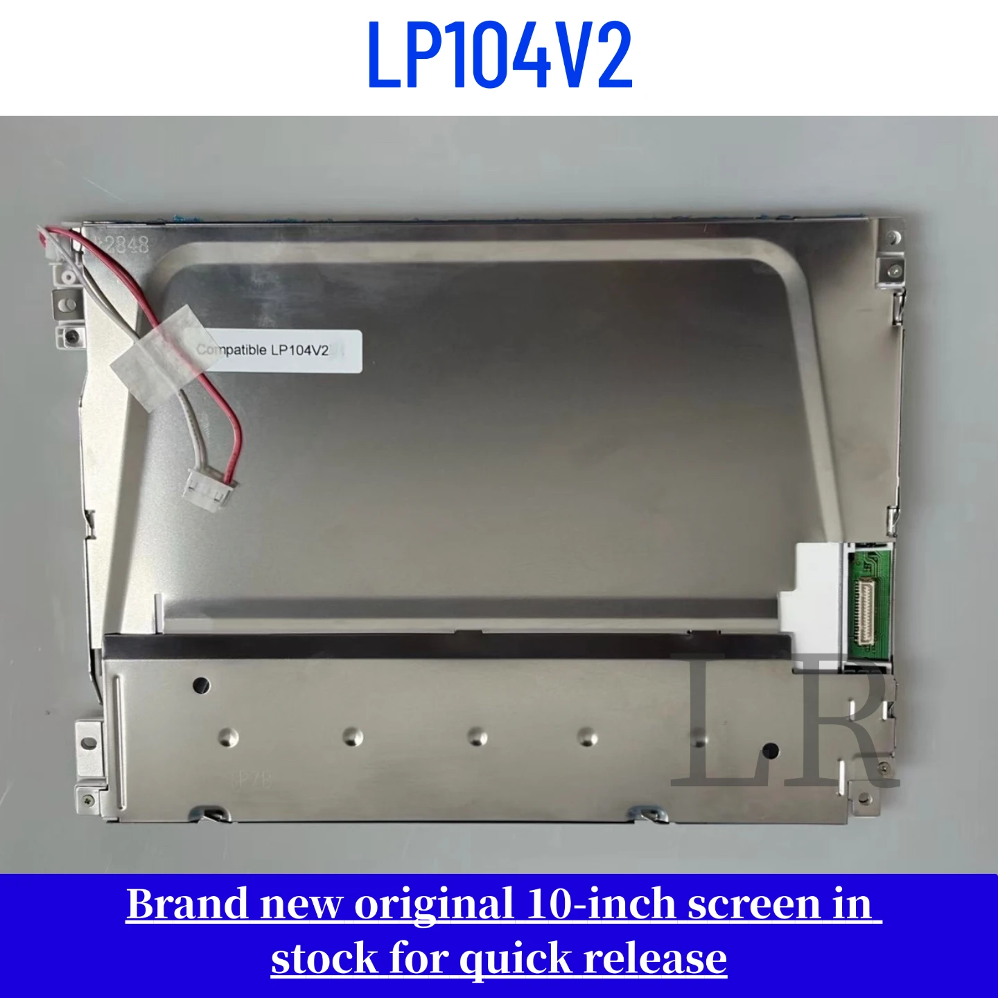 Brand-new, compatible 10.4-inch LP104V2 LCD monitor
Brand-new, compatible 10.4-inch LP104V2 LCD monitor