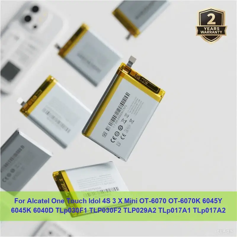 Battery For Alcatel One Touch Idol 4S 3 X Mini OT-6070 OT-6070K 6045Y 6045K 6040D TLp030F1 TLP030F2 TLP029A2 TLp017A1 TLp017A2
Battery For Alcatel One Touch Idol 4S 3 X Mini OT-6070 OT-6070K 6045Y 6045K 6040D TLp030F1 TLP030F2 TLP029A2 TLp017A1 TLp017A2