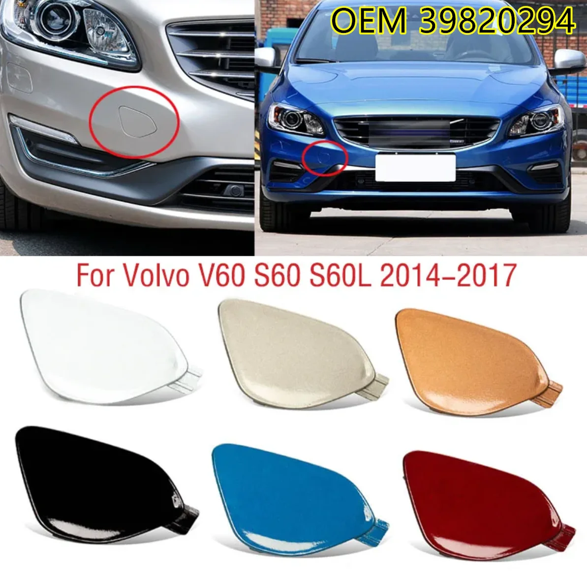 For VOLVO S60 V60 2014-2018 Front Bumper Tow Towing Hook Eye Cover Cap 39820294
For VOLVO S60 V60 2014-2018 Front Bumper Tow Towing Hook Eye Cover Cap 39820294