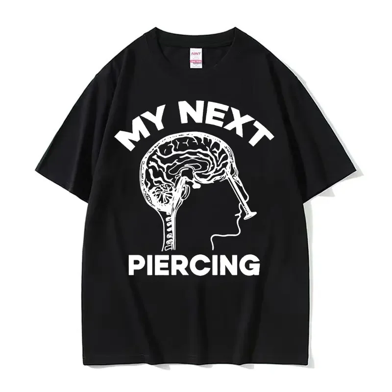 My Next Piercing Funny Graphic T-shirt Women High Quality Lobotomy Meme Tshirts Male O-Neck Cotton Short Sleeve T Shirt Tops
My Next Piercing Funny Graphic T-shirt Women High Quality Lobotomy Meme Tshirts Male O-Neck Cotton Short Sleeve T Shirt Tops