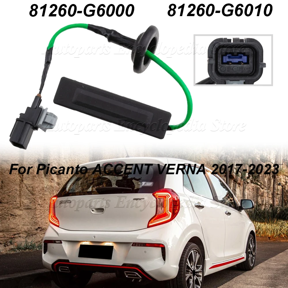For Kia Morning Picanto ACCENT VERNA 2017-2023 Tailgate Trunk Lock Button 1PC Trunk Door Switch Handle 81260-G6010 81260-G6000
For Kia Morning Picanto ACCENT VERNA 2017-2023 Tailgate Trunk Lock Button 1PC Trunk Door Switch Handle 81260-G6010 81260-G6000