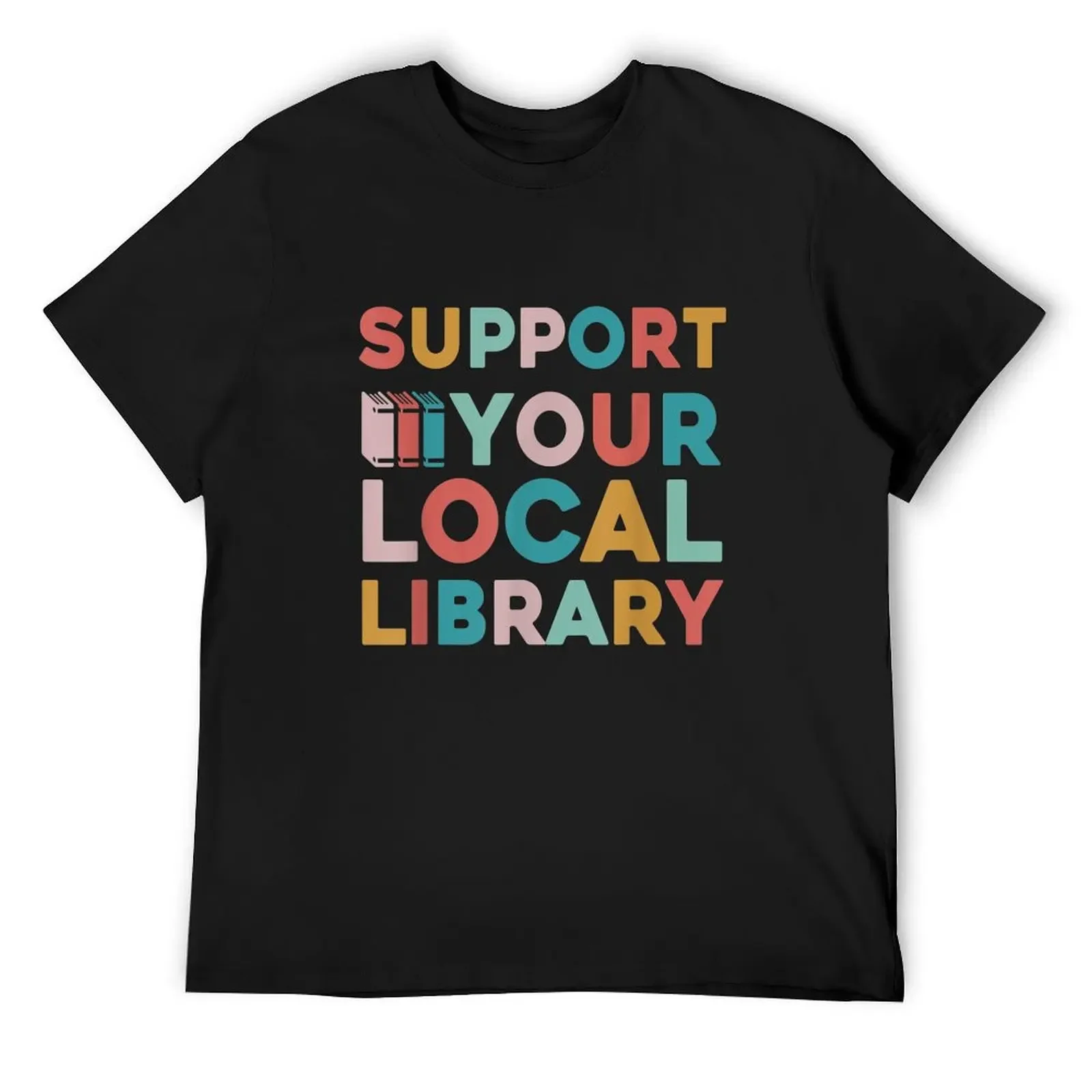 Support Your Local Library, Library Lover Book Reader T-Shirt sweat vintage graphic tee funny t shirts for men
Support Your Local Library, Library Lover Book Reader T-Shirt sweat vintage graphic tee funny t shirts for men