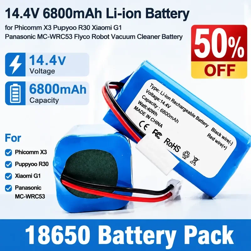 14.4V 6800mAh Li-ion Battery for Phicomm X3 Puppyoo R30 Xiaomi G1 Panasonic MC-WRC53 Flyco Robot Vacuum Cleaner Battery 18650
14.4V 6800mAh Li-ion Battery for Phicomm X3 Puppyoo R30 Xiaomi G1 Panasonic MC-WRC53 Flyco Robot Vacuum Cleaner Battery 18650