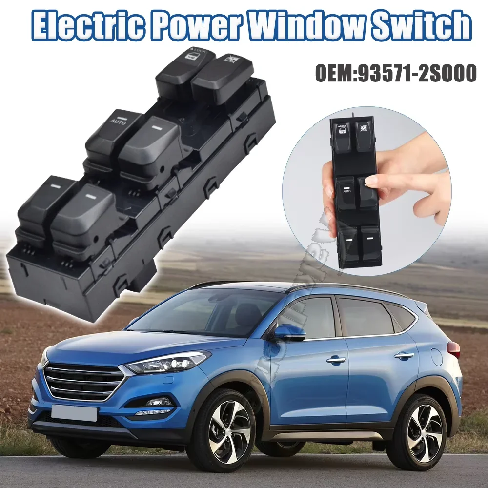 93571-2S000 935712S000 LHD Front Left Master Power Window Control Switch Blue Light For Hyundai Tucson IX35 2010 2011 2012 2015
93571-2S000 935712S000 LHD Front Left Master Power Window Control Switch Blue Light For Hyundai Tucson IX35 2010 2011 2012 2015