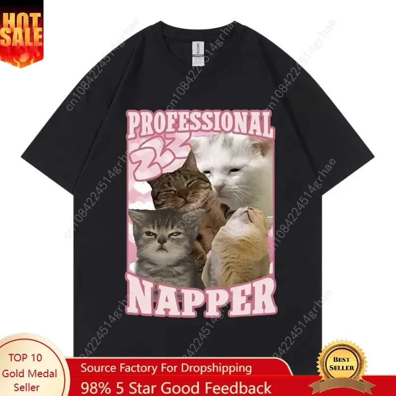 Professional Napper Funny Cat Meme T-shirt Kawaii Fashion Short Sleeve T-shirts High Quality Cotton Clothing Tee Shirt Unisex
Professional Napper Funny Cat Meme T-shirt Kawaii Fashion Short Sleeve T-shirts High Quality Cotton Clothing Tee Shirt Unisex