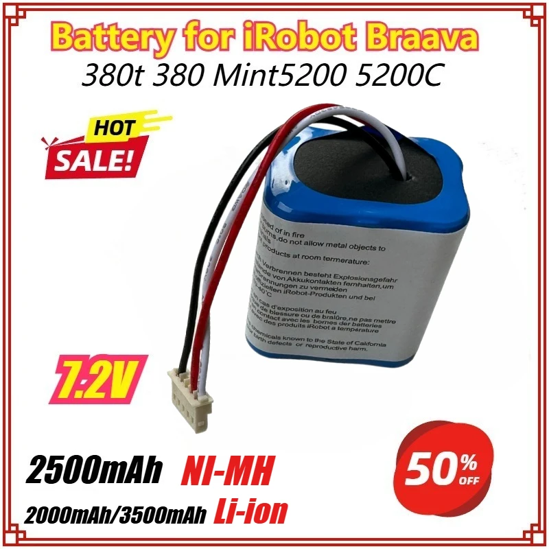 7.2V 2500mAh Battery for IRobot Roomba Braava 380 380T Mint 5200c Uograded NI-MH or Li-ion Replacement Rechargeable Battery
7.2V 2500mAh Battery for IRobot Roomba Braava 380 380T Mint 5200c Uograded NI-MH or Li-ion Replacement Rechargeable Battery