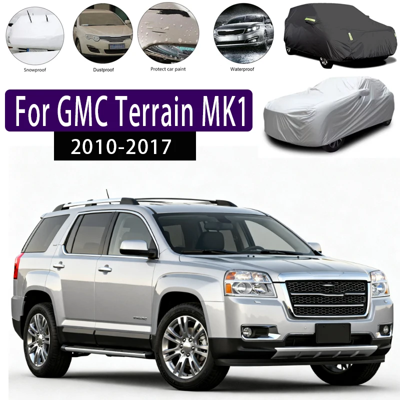 For GMC Terrain MK1 Outdoor Protection Full Car Covers Snow Cover Sunshade Waterproof Dustproof Exterior Car accessories
For GMC Terrain MK1 Outdoor Protection Full Car Covers Snow Cover Sunshade Waterproof Dustproof Exterior Car accessories