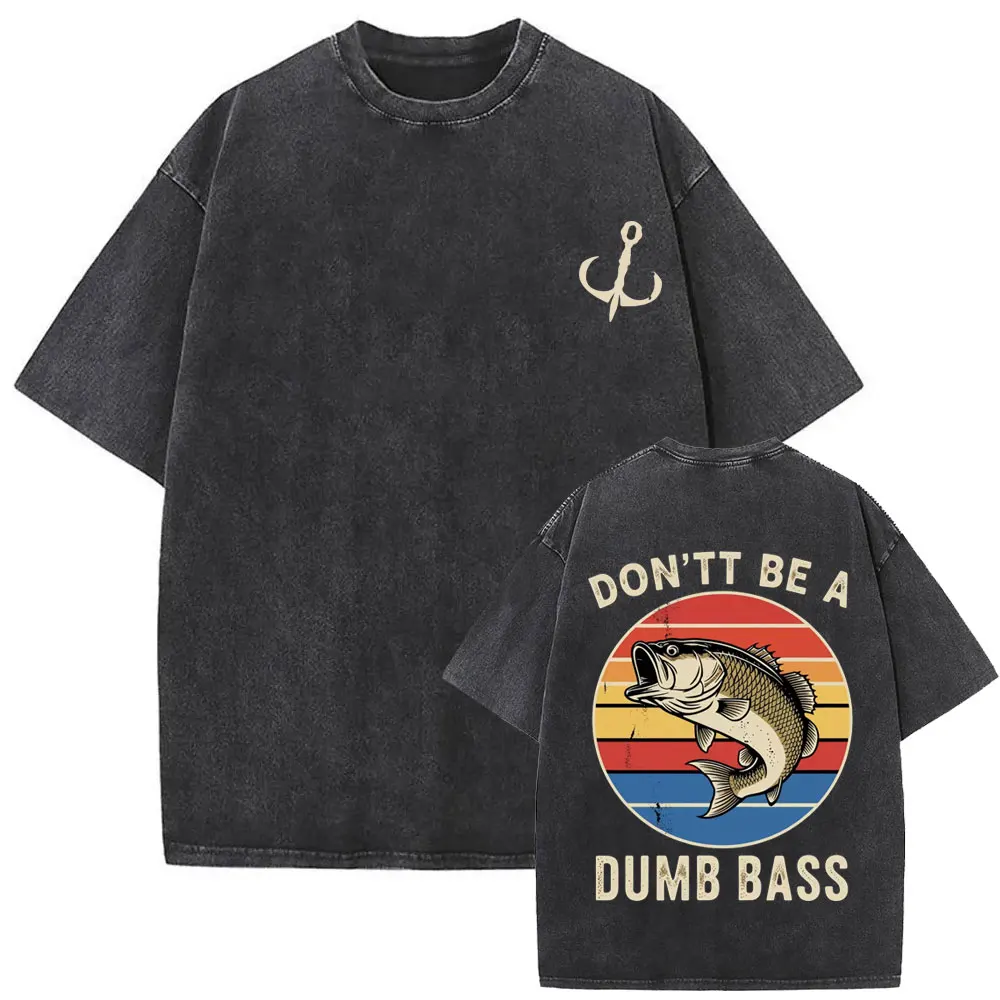 Don't Be A Dumb Bass Fish Funny Washed Vintage T Shirts Male Fashion Harajuku Fishing Lover Casual Oversize Short Sleeve Tees
Don't Be A Dumb Bass Fish Funny Washed Vintage T Shirts Male Fashion Harajuku Fishing Lover Casual Oversize Short Sleeve Tees