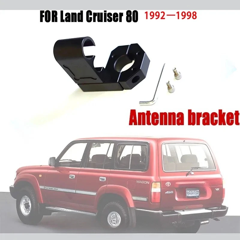 Antenna Bracket For 92-98 Toyota Land Cruiser 80 CNC Process Aluminum Alloy Antenna Anti-theft Bracket 1 Set
Antenna Bracket For 92-98 Toyota Land Cruiser 80 CNC Process Aluminum Alloy Antenna Anti-theft Bracket 1 Set