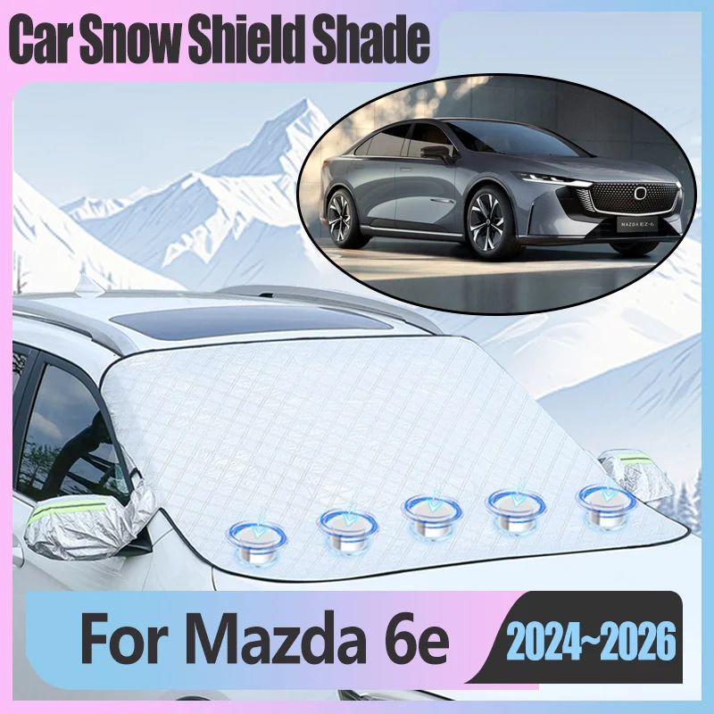 For Mazda 6e Accesories 2024 2025 2026 Car Snow Cover Front Windshield Anti-frost Frostproof Snowproof Shield Shade Protection
For Mazda 6e Accesories 2024 2025 2026 Car Snow Cover Front Windshield Anti-frost Frostproof Snowproof Shield Shade Protection