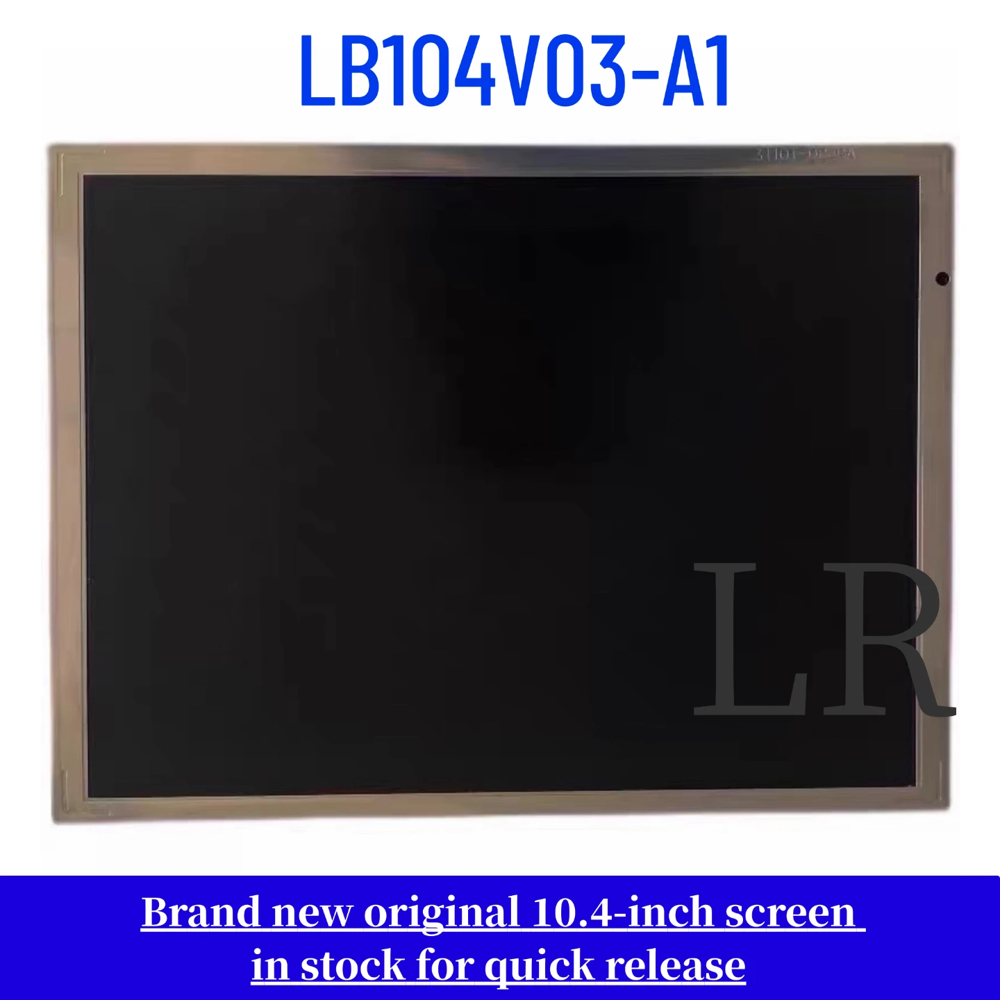 Brand-new, genuine 10.4-inch LB104V03-A1 LCD display
Brand-new, genuine 10.4-inch LB104V03-A1 LCD display